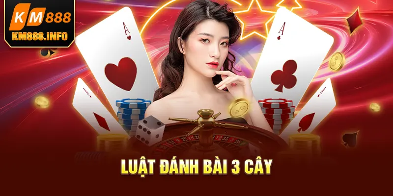 Luật đánh bài 3 cây