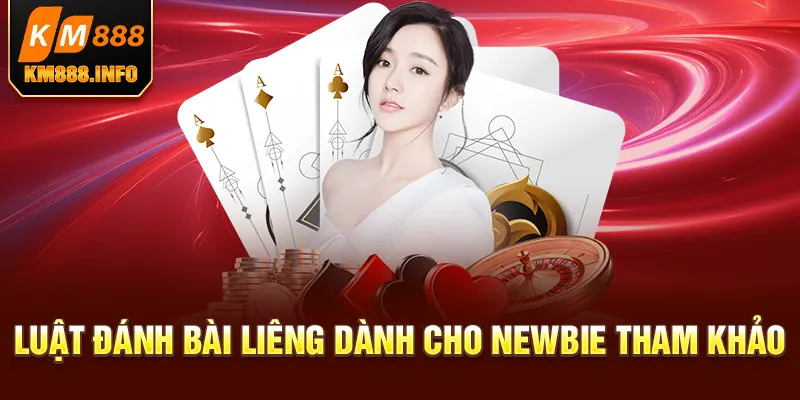 Luật đánh bài liêng dành cho newbie tham khảo