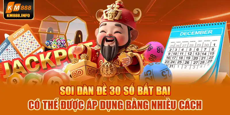 Soi dàn đề 30 số bất bại có thể được áp dụng bằng nhiều cách